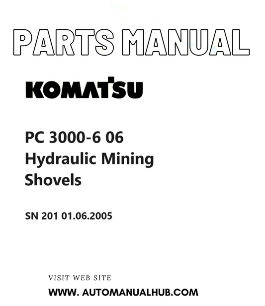 Komatsu PC 3000-6 06 Hydraulic Mining Shovels Parts Manual SN 201 01.06.2005 PDF