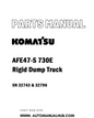 Komatsu AFE47-S 730E Rigid Dump Truck Parts Manual SN 32743 & 32796 - PDF 