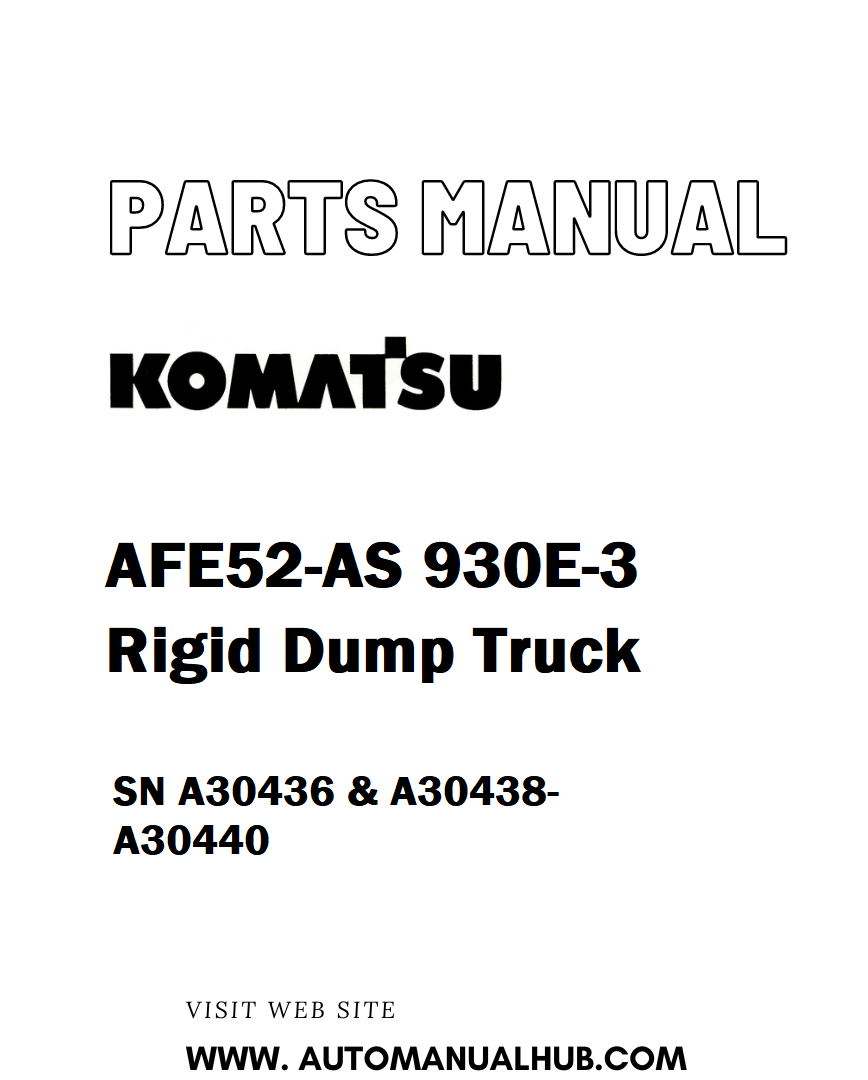 Komatsu AFE52-AS 930E-3 Rigid Dump Truck Parts Manual SN A30436 & A30438-A30440 - PDF 