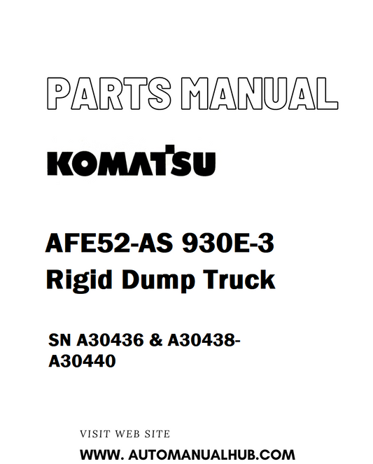 Komatsu AFE52-AS 930E-3 Rigid Dump Truck Parts Manual SN A30436 & A30438-A30440 - PDF 