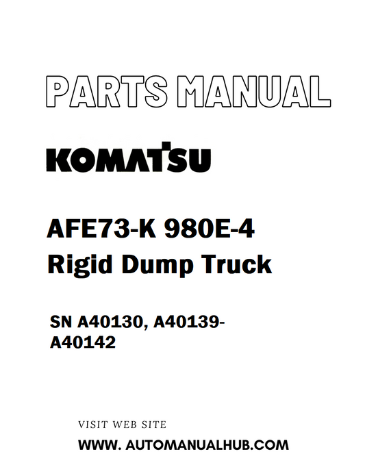 Komatsu AFE73-K 980E-4 Rigid Dump Truck Parts Manual SN A40130, A40139-A40142 - PDF 