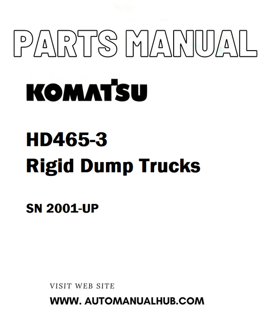 Komatsu HD465-3 Rigid Dump Trucks Parts Manual SN 2001-UP - PDF
