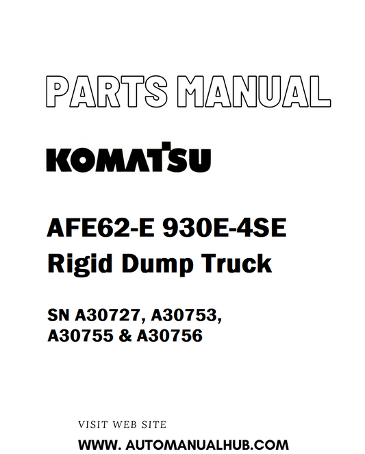 Komatsu AFE62-E 930E-4SE Rigid Dump Truck Parts Manual SN A30727, A30753, A30755 & A30756 - PDF 