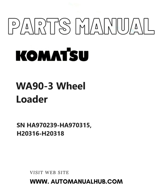 Komatsu WA90-3 Wheel Loader Parts Manual SN HA970239-HA970315, H20316-H20318 PDF