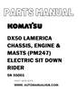 Komatsu DX50 LAMERICA CHASSIS, ENGINE & MASTS (PM247) ELECTRIC SIT DOWN RIDER Parts Manual SN 55001 - PDF