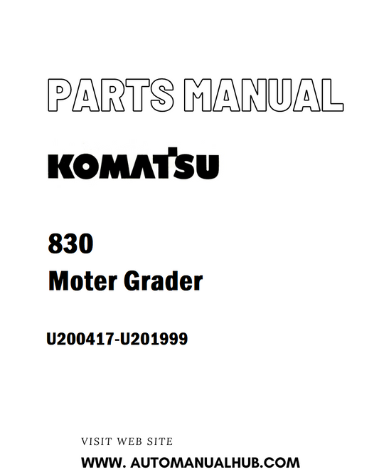 Komatsu 830 Moter Grader Parts Manual U200417-U201999 - PDF