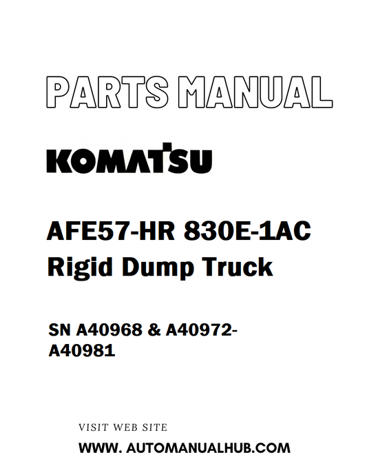 Komatsu AFE57-HR 830E-1AC Rigid Dump Truck Parts Manual SN A40968 & A40972-A40981 - PDF