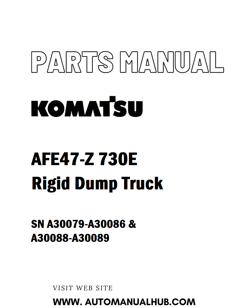 Komatsu AFE47-Z 730E Rigid Dump Truck Parts Manual SN A30079-A30086 & A30088-A30089 - PDF