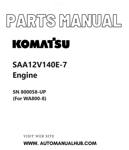 Komatsu SAA12V140E-7 Engine Parts Manual SN 800058-UP (For WA800-8) PDF