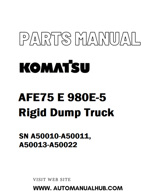 Komatsu AFE75 E 980E-5 Rigid Dump Truck Parts Manual SN A50010-A50011, A50013-A50022 - PDF 