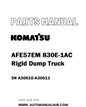 Komatsu AFE57EM 830E-1AC Rigid Dump Truck Parts Manual SN A30610-A30611 - PDF