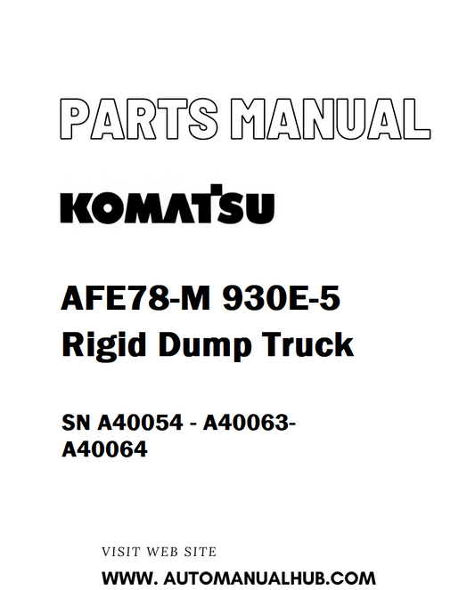 Komatsu AFE78-M 930E-5 Rigid Dump Truck Parts Manual SN A40054 - A40063-A40064 - PDF 