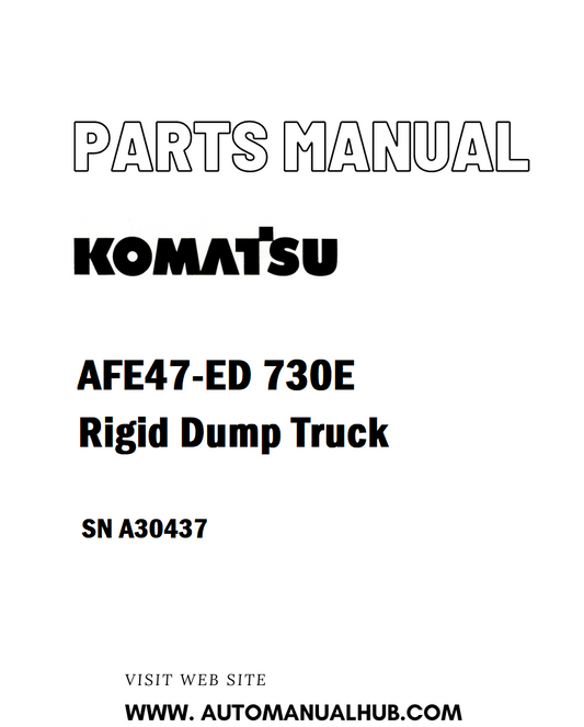 Komatsu AFE47-ED 730E Rigid Dump Truck Parts Manual SN A30437 - PDF