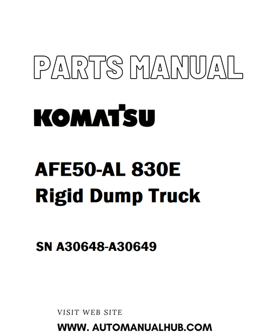 Komatsu AFE50-AL 830E Rigid Dump Truck Parts Manual SN A30648-A30649 - PDF 