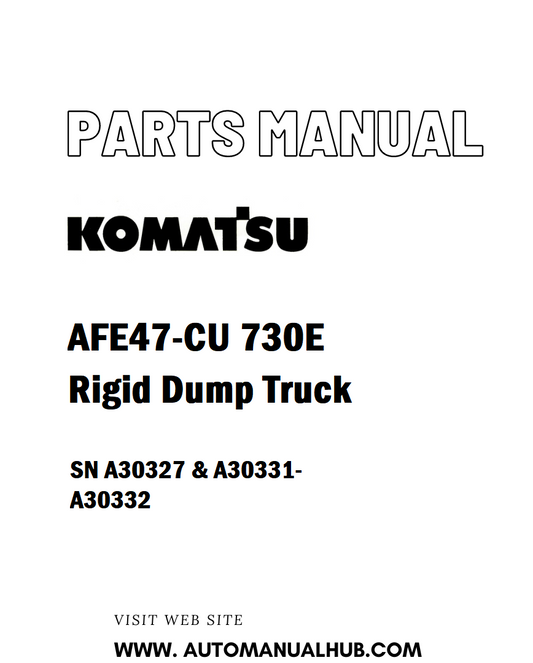 Komatsu AFE47-CU 730E Rigid Dump Truck Parts Manual SN A30327 & A30331-A30332 - PDF 