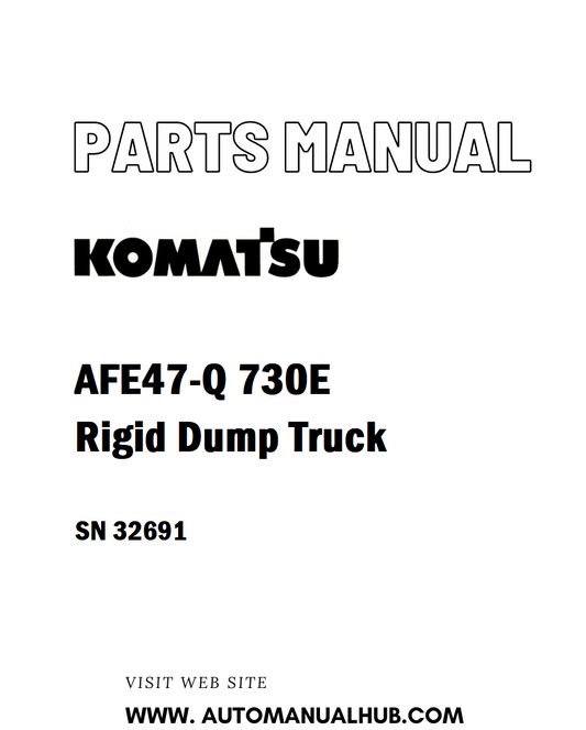Komatsu AFE47-Q 730E Rigid Dump Truck Parts Manual SN 32691 - PDF 