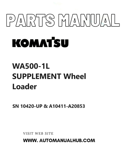 Komatsu WA500-1L SUPPLEMENT Wheel Loader Parts Manual SN 10420-UP & A10411-A20853 PDF