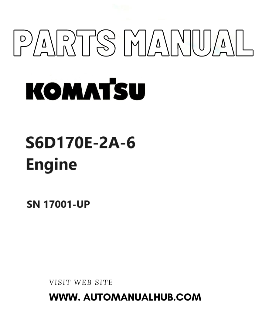 Komatsu S6D170E-2A-6 Engine Parts Manual SN 17001-UP PDF