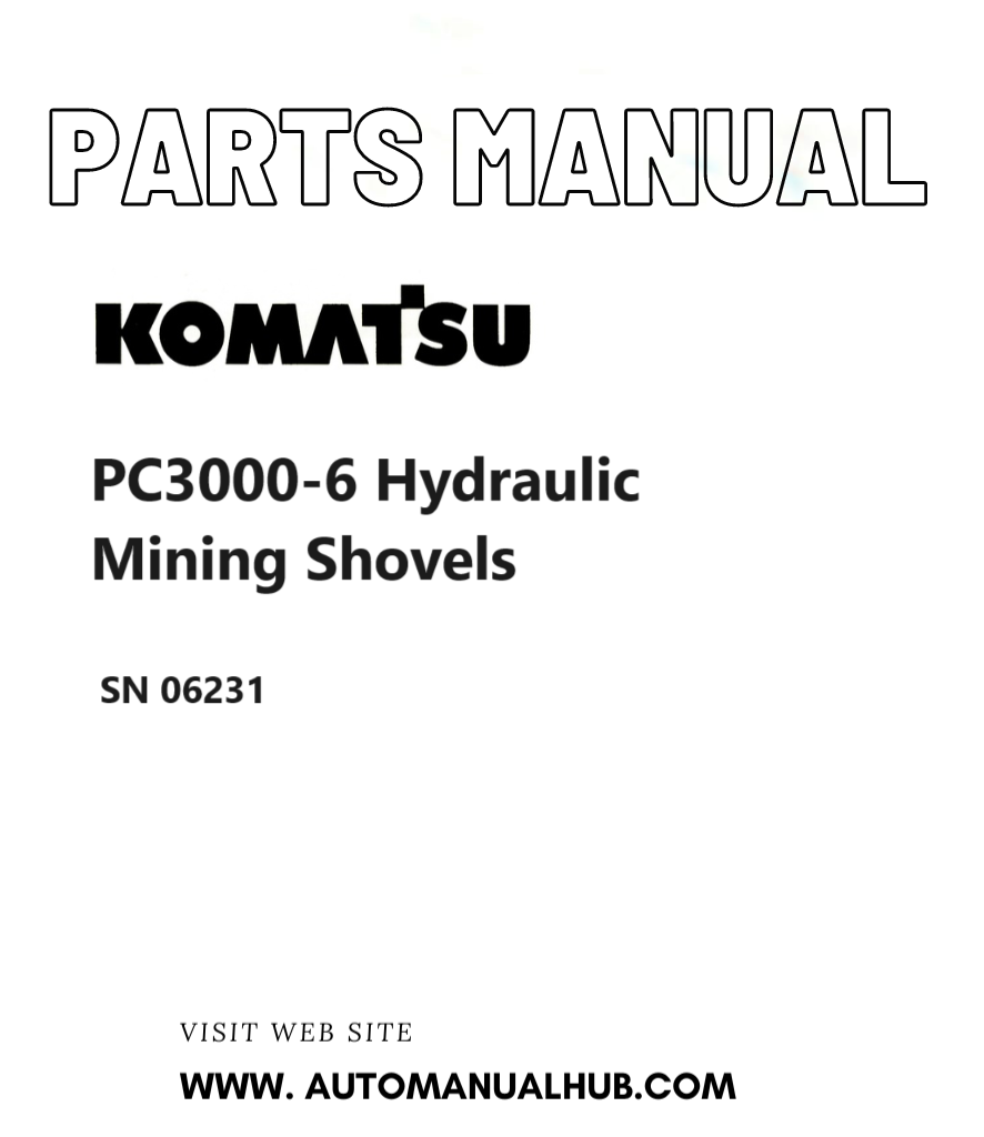 Komatsu PC3000-6 Hydraulic Mining Shovels Parts Manual SN 06231 PDF