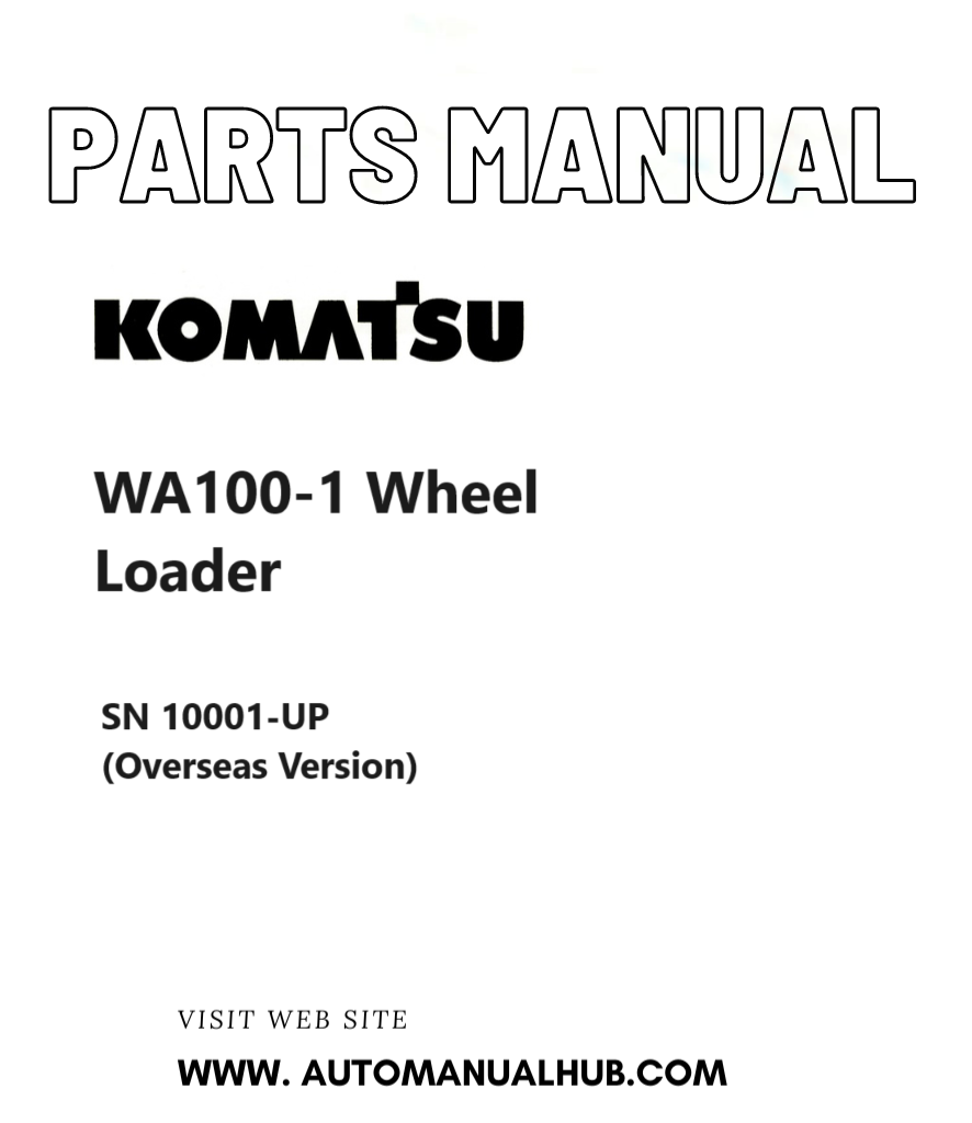 Komatsu WA100-1 Wheel Loader Parts Manual SN 10001-UP (Overseas Version) PDF