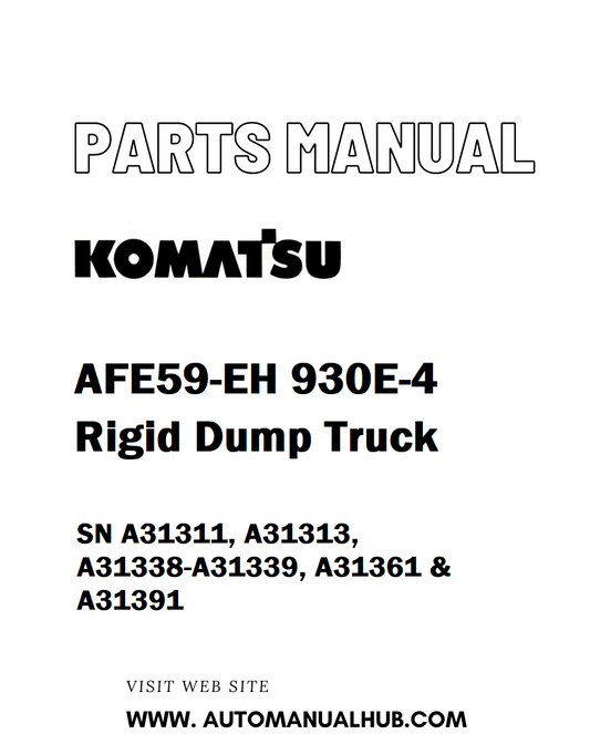 Komatsu AFE59-EH 930E-4 Rigid Dump Truck Parts Manual SN A31311, A31313, A31338-A31339, A31361 & A31391 - PDF 