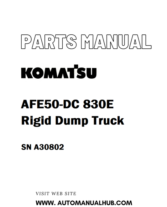 Komatsu AFE50-DC 830E Rigid Dump Truck Parts Manual SN A30802 - PDF 
