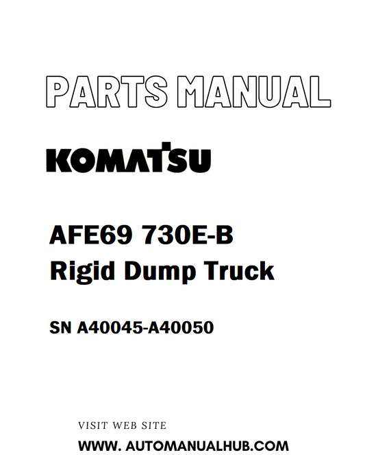 Komatsu AFE69 730E-B Rigid Dump Truck Parts Manual SN A40045-A40050 - PDF