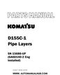 Komatsu D155C-1 Pipe Layers Parts Manual SN 15686-UP (SA6D140-2 Eng Installed) - PDF