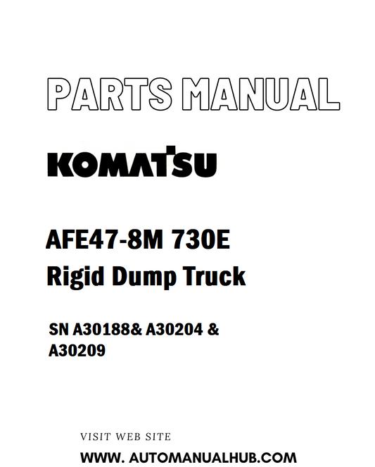 Komatsu AFE47-8M 730E Rigid Dump Truck Parts Manual SN A30188& A30204 & A30209 - PDF 