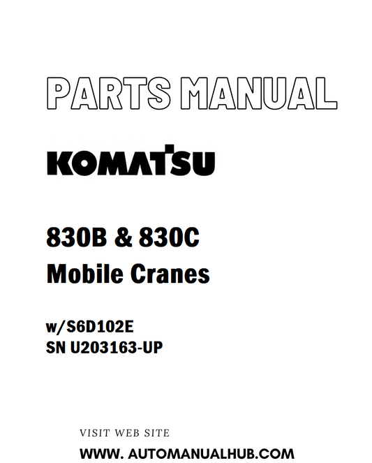 Komatsu 830B & 830C Mobile Cranes Parts Manual w/S6D102E SN U203163-UP - PDF 