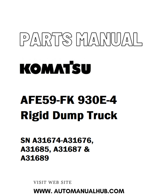 Komatsu AFE59-FK 930E-4 Rigid Dump Truck Parts Manual SN A31674-A31676, A31685, A31687 & A31689 - PDF 