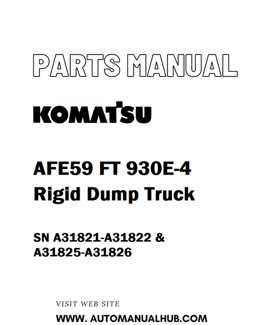 Komatsu AFE59 FT 930E-4 Rigid Dump Truck Parts Manual SN A31821-A31822 & A31825-A31826 - PDF 