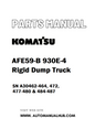 Komatsu AFE59-B 930E-4 Rigid Dump Truck Parts Manual SN A30462-464, 472, 477-480 & 484-487  - PDF 
