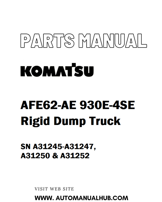 Komatsu AFE62-AE 930E-4SE Rigid Dump Truck Parts Manual SN A31245-A31247, A31250 & A31252 - PDF 