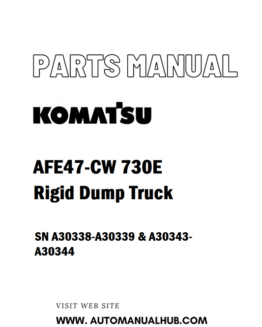 Komatsu AFE47-CW 730E Rigid Dump Truck Parts Manual SN A30338-A30339 & A30343-A30344 - PDF