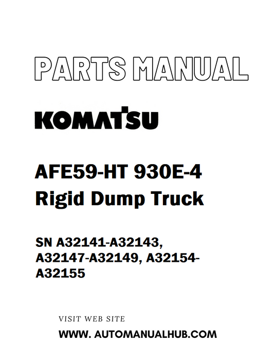 Komatsu AFE59-HT 930E-4 Rigid Dump Truck Parts Manual SN A32141-A32143, A32147-A32149, A32154-A32155 - PDF 