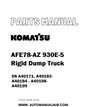 Komatsu AFE78-AZ 930E-5 Rigid Dump Truck Parts Manual SN A40171, A40183-A40184 - A40198-A40199 - PDF 