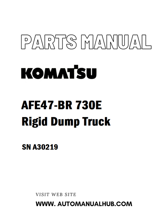 Komatsu AFE47-BR 730E Rigid Dump Truck Parts Manual SN A30219 - PDF