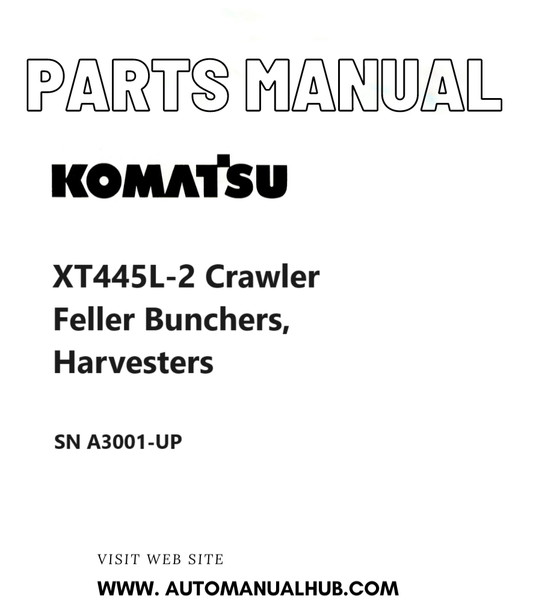 Komatsu XT445L-2 Crawler Feller Bunchers, Harvesters Parts Manual SN A3001-UP PDF