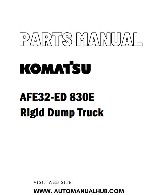 Komatsu AFE32-ED 830E Rigid Dump Truck Parts Manual - PDF