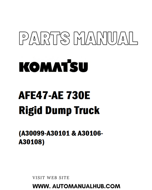 Komatsu AFE47-AE 730E Rigid Dump Truck Parts Manual (A30099-A30101 & A30106-A30108) - PDF 