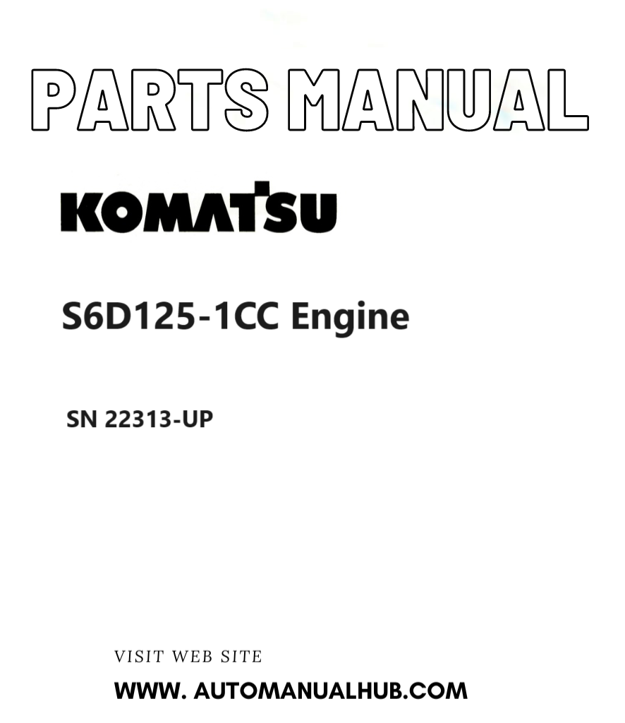 Komatsu S6D125-1CC Engine Parts Manual SN 22313-UP PDF