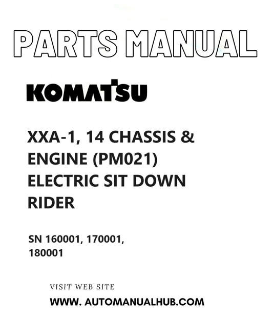 Komatsu XXA-1, 14 CHASSIS & ENGINE (PM021) ELECTRIC SIT DOWN RIDER Parts Manual SN 160001, 170001, 180001 PDF
