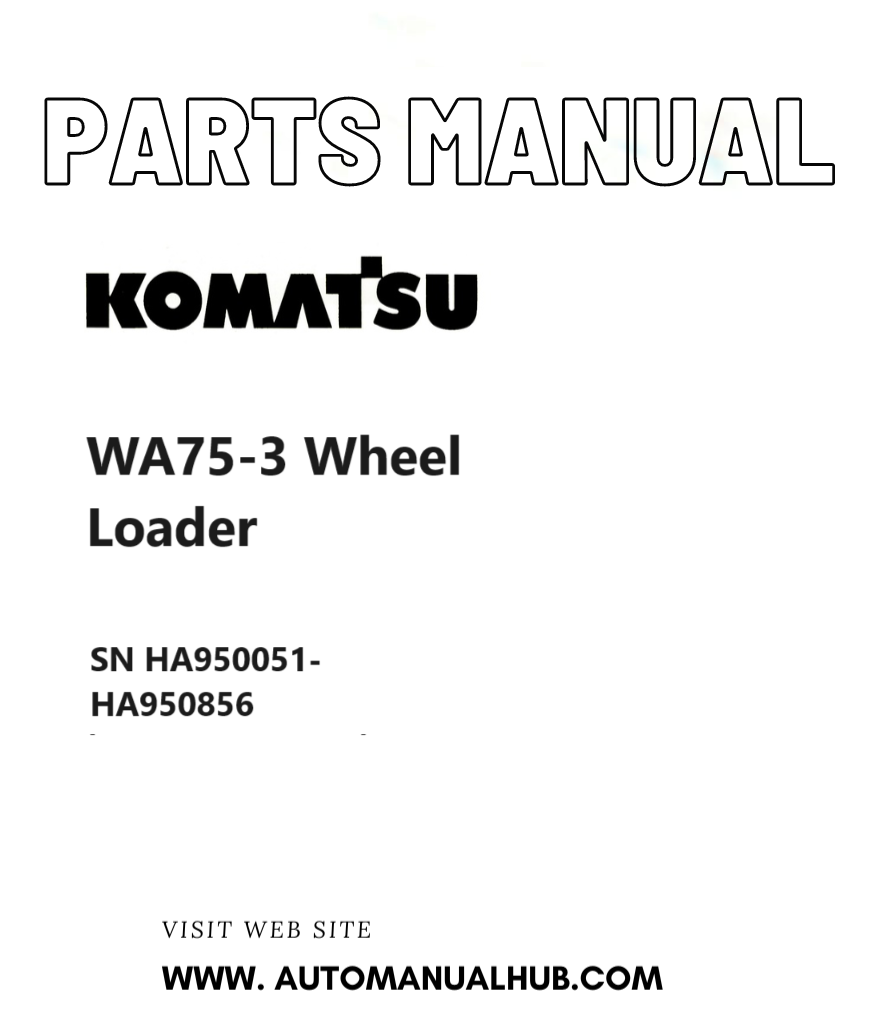 Komatsu WA75-3 Wheel Loader Parts Manual SN HA950051-HA950856 PDF