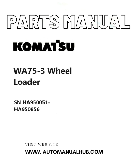 Komatsu WA75-3 Wheel Loader Parts Manual SN HA950051-HA950856 PDF