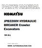 Komatsu JPB2200V HYDRAULIC BREAKER Crawler Excavators Parts Manual SN ALL - PDF