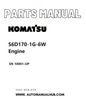 Komatsu S6D170-1G-6W Engine Parts Manual SN 10001-UP PDF