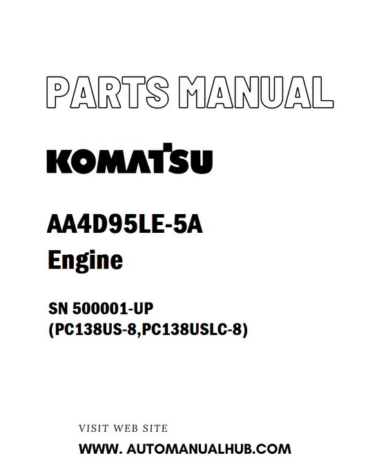 Komatsu AA4D95LE-5A Engine Parts Manual SN 500001-UP (For PC138US-8,PC138USLC-8) - PDF