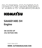 Komatsu SAA6D140E-5H Engine Parts Manual SN 535785-UP (For D275AX-5E0) PDF