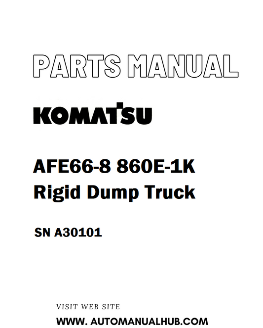 Komatsu AFE66-8 860E-1K Rigid Dump Truck Parts Manual SN A30101 - PDF